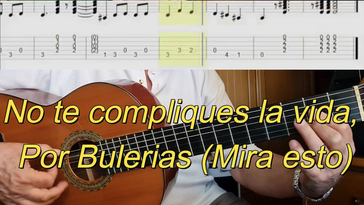 No te compliques la vida Por Bulerias (Mira esto)
