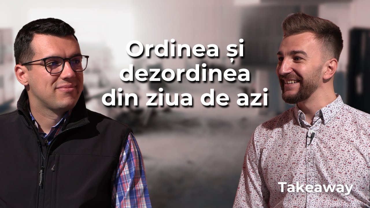 Ordinea vs. Dezordinea: Cum ne afectează viața de zi cu zi | Pastorul George Luca