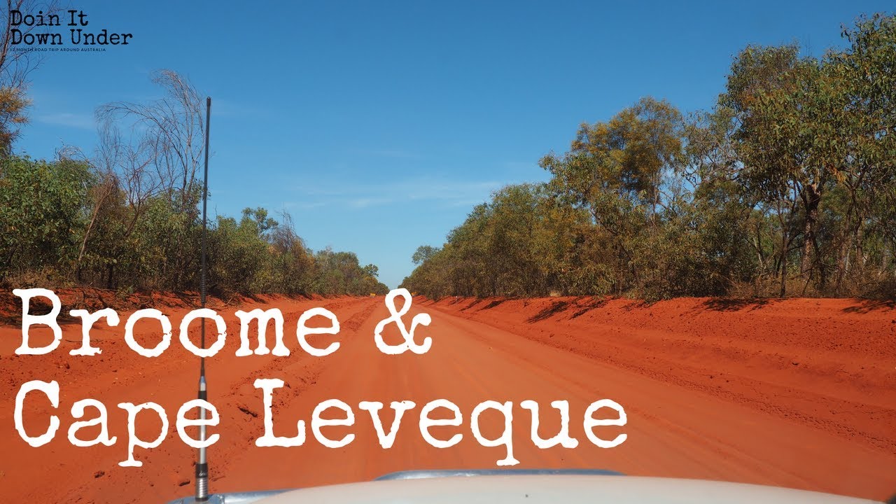 Ep 3. Broome to Cape Leveque || Doin It Down Under