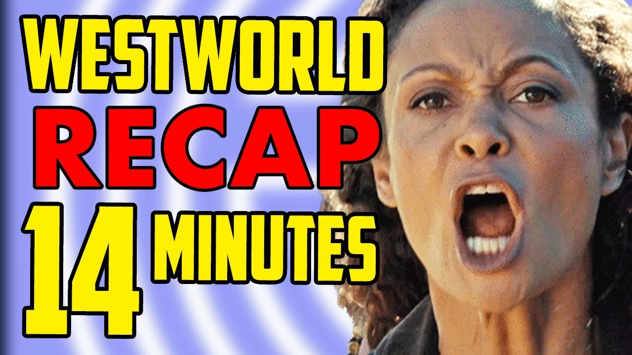 Westworld RECAP  Seasons 1 + 2 in CHRONOLOGICAL Order