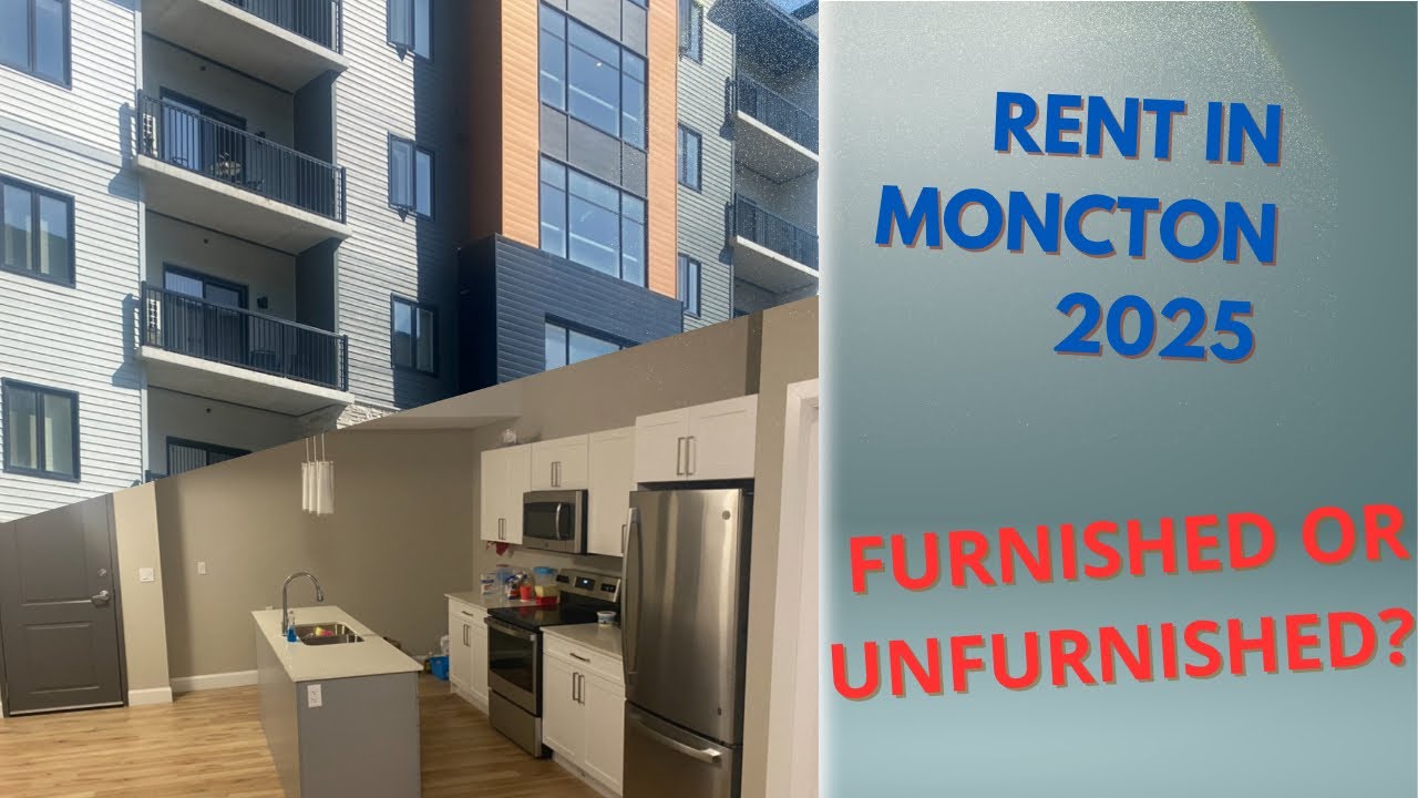 Rent in Moncton 2025| Furnished vs Unfurnished 