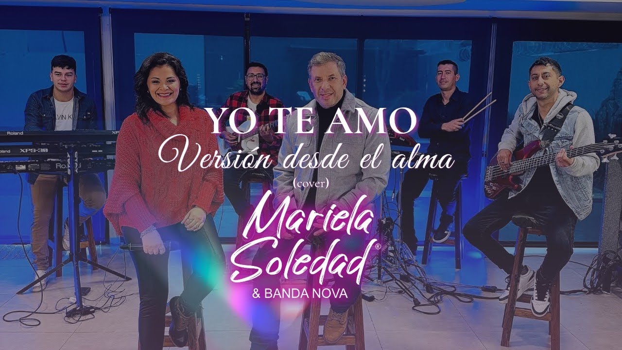 YO TE AMO - Versión desde el alma (cover) Mariela Soledad & Banda Nova