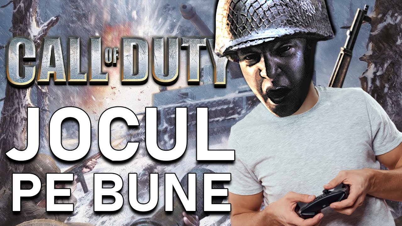 CALL OF DUTY - JOCUL PE BUNE