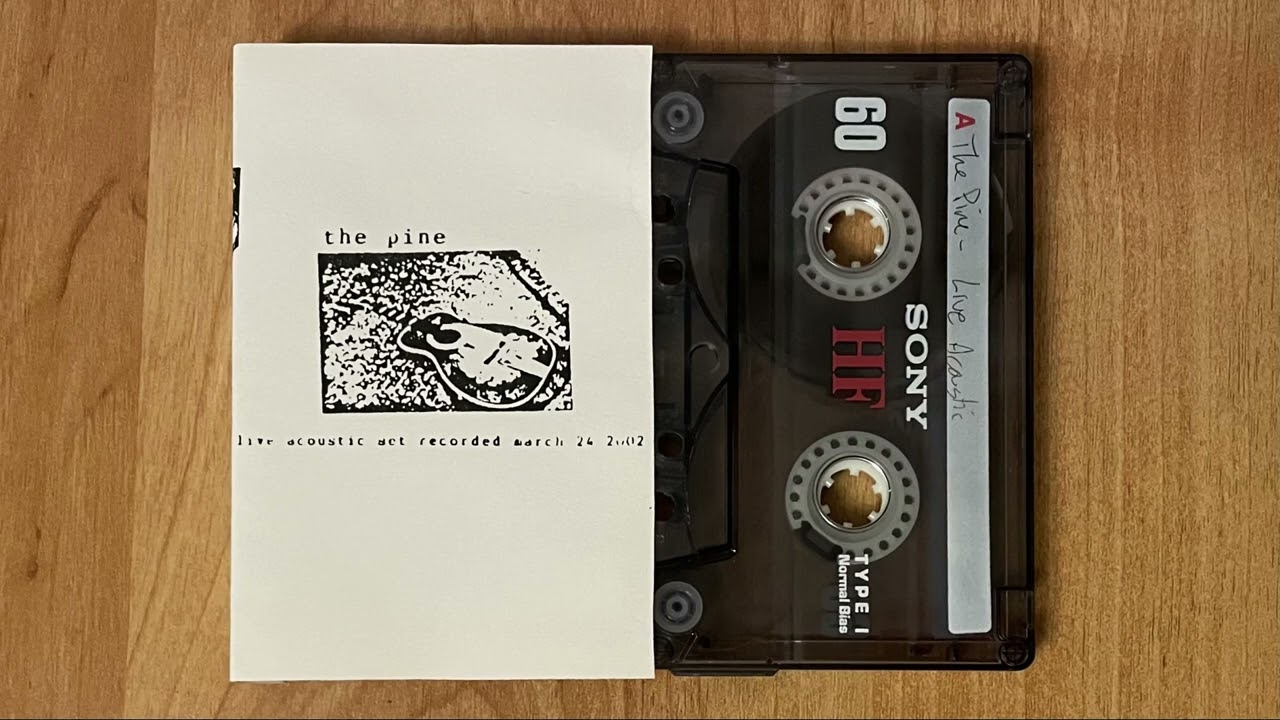 The Pine – Live Acoustic Set Recorded March 24 2002 Tape