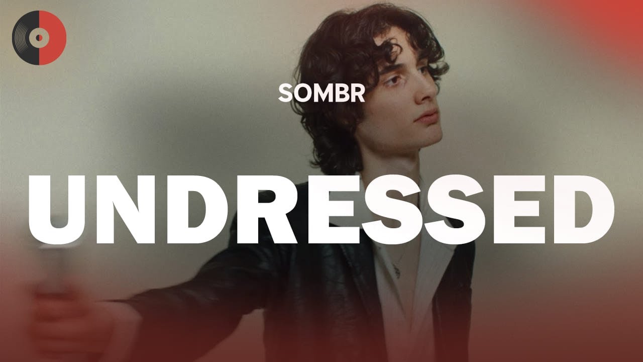 sombr - undressed | Top Songs | Lyrics