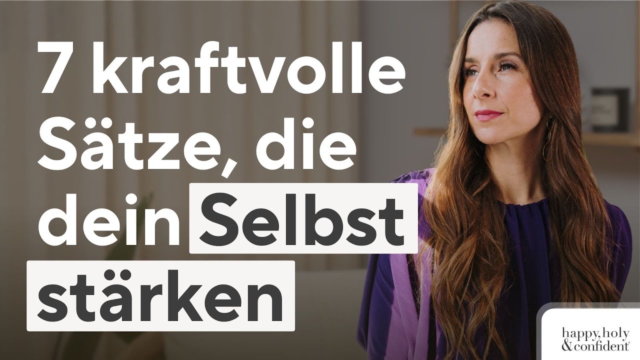 7 Sätze, die du dir selbst täglich sagen solltest