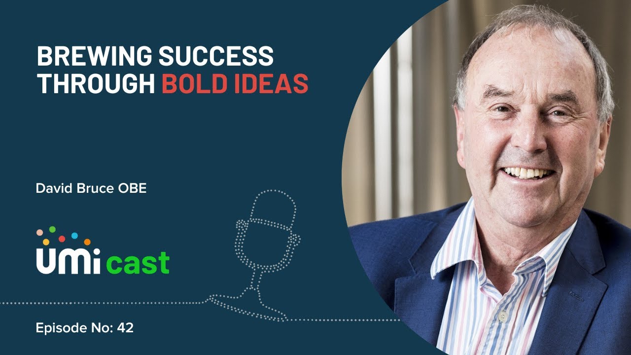 Brewing success through bold ideas - David Bruce OBE - UMicast