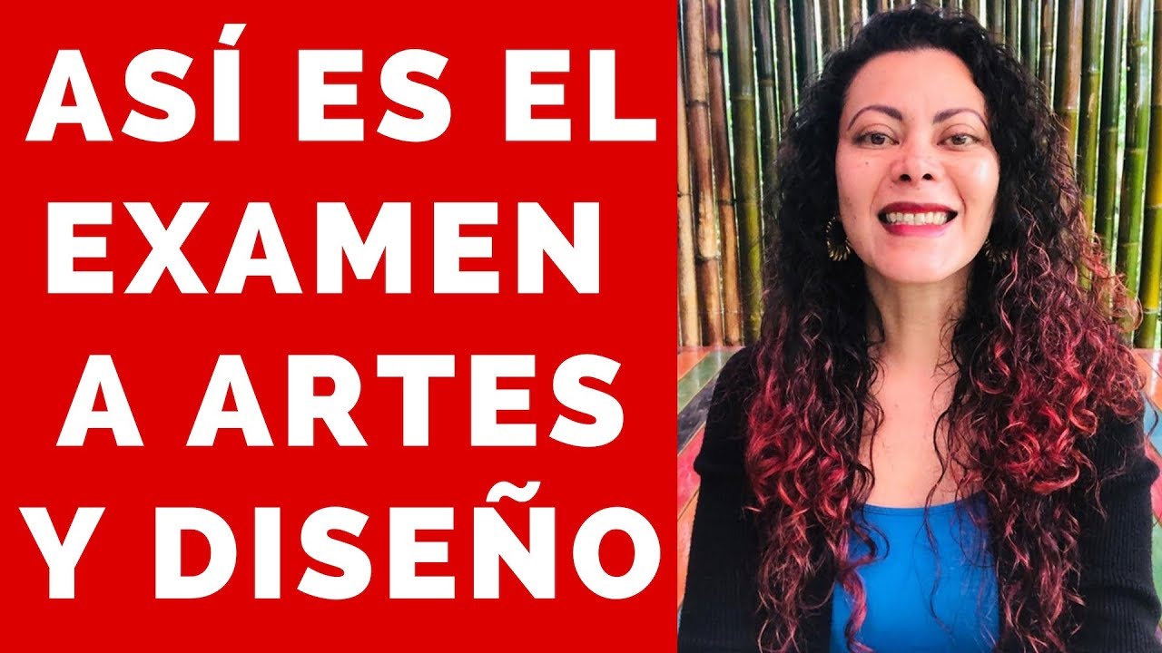 ¿Cómo es el examen de admisión a las Facultades de Artes y Diseño? 🤓🎨📷