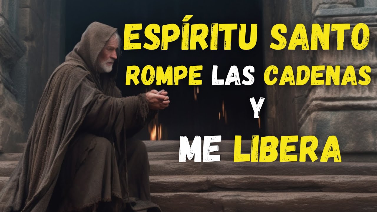 Descubre Cómo el ESPÍRIU SANTO Rompe CADENAS y DESATA los NUDOS del ALMA