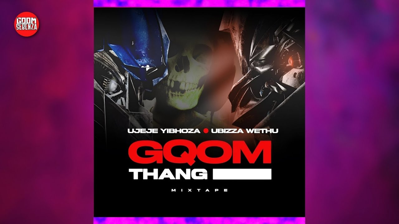 uJeje Yibhoza x  uBiza Wethu - GQOM THANG MIXTAPE