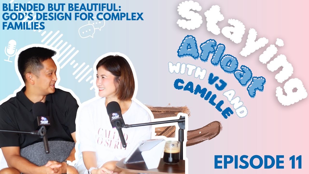 Ep. 11: Blended But Beautiful | God's Design For Complex Families