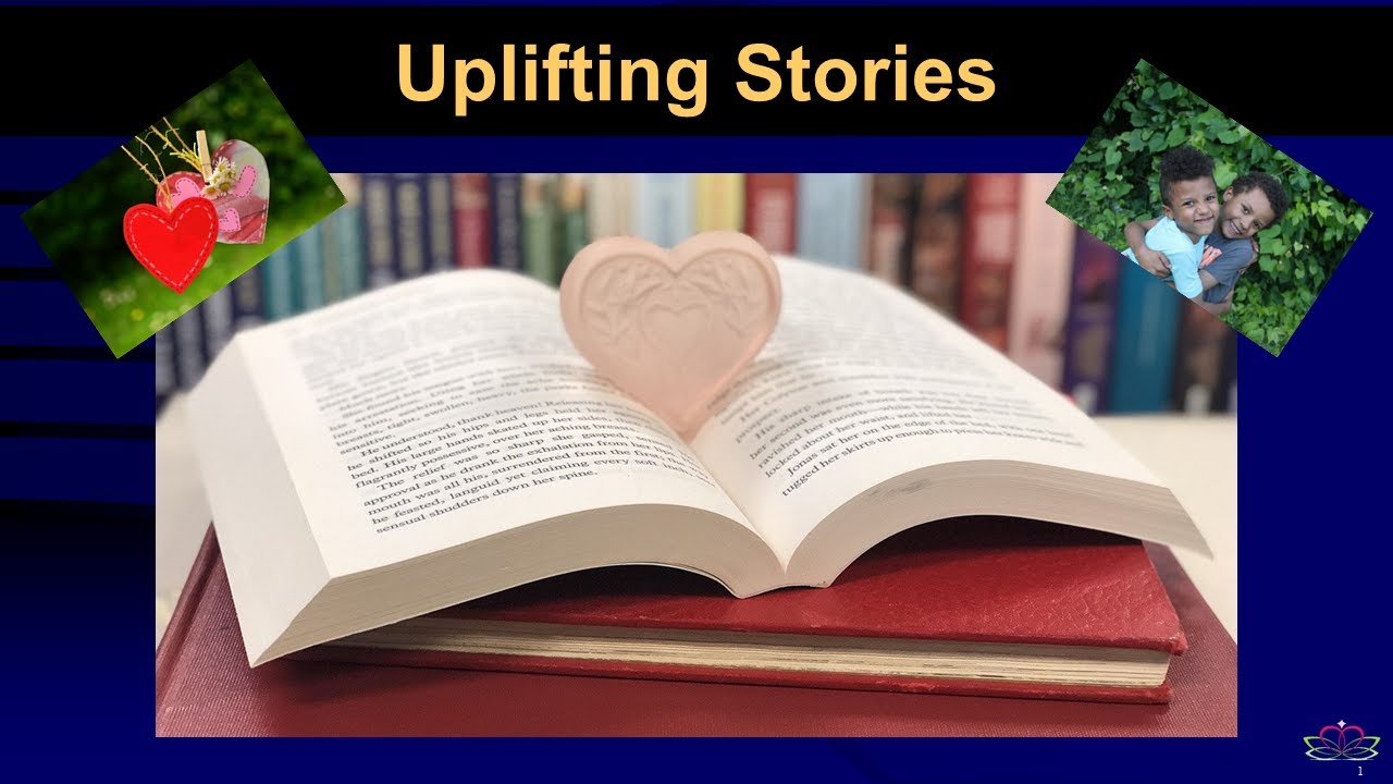Start Your New Years Right with some uplifting - True Stories