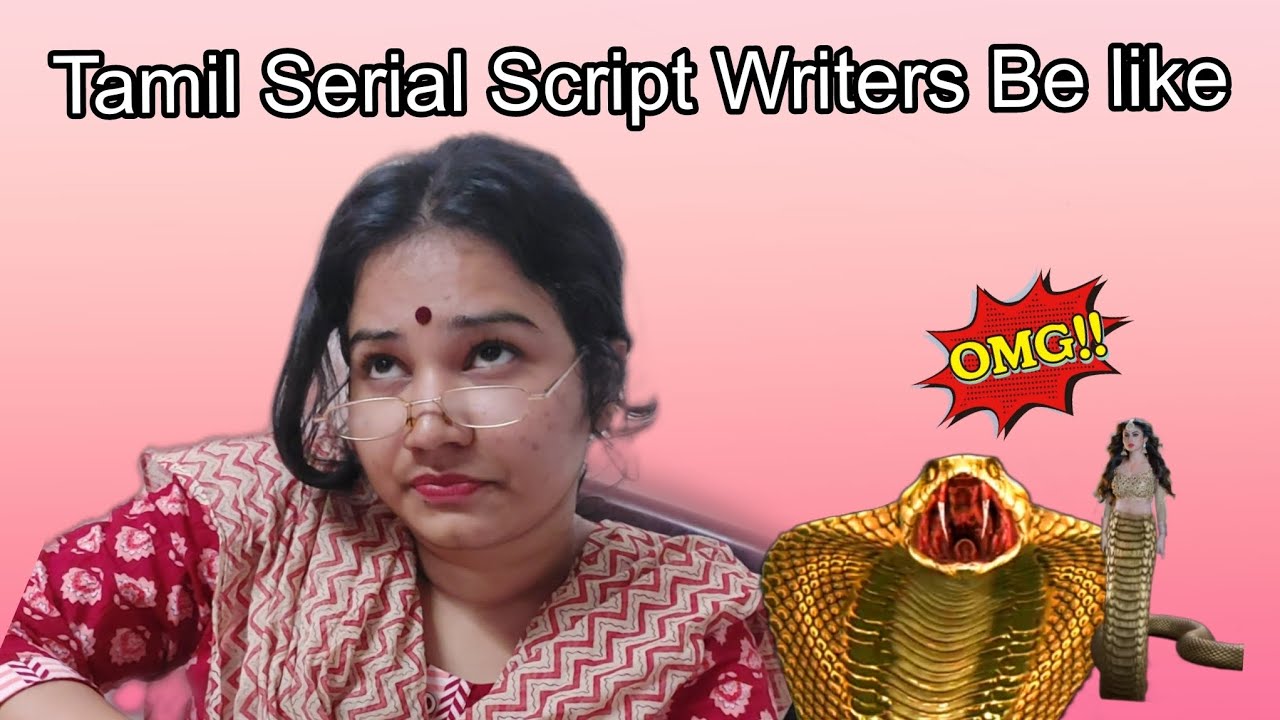 Tamil Serial Script Writers Be like😂