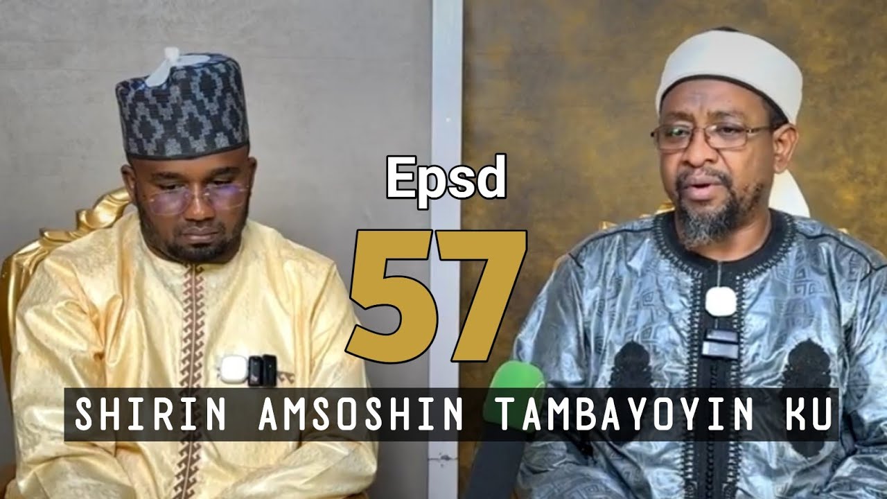 57 SHIRIN AMSOSHIN TAMBAYOYINKU  - Dr. Abdallah Gadon Kaya