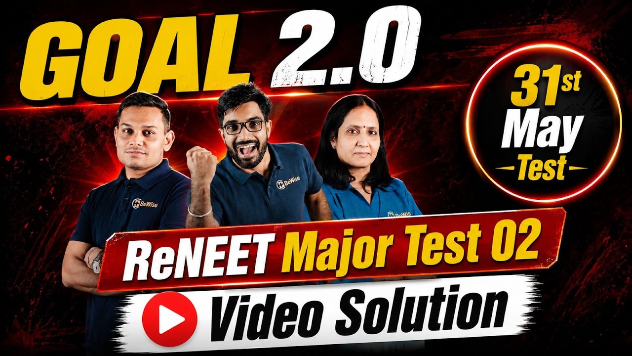 ReNEET 2026 Major Test 02 Solution | Free Questions for ReNEET 2026 with Video Solution