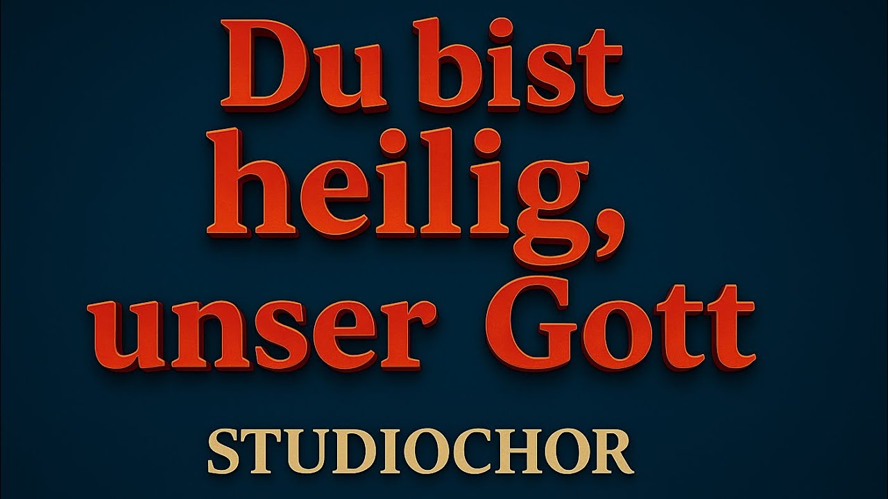 Du bist heilig, unser Gott – Worship Chor | Neues Anbetungslied |  Mit Text zum mitsingen | Jo Hepp 