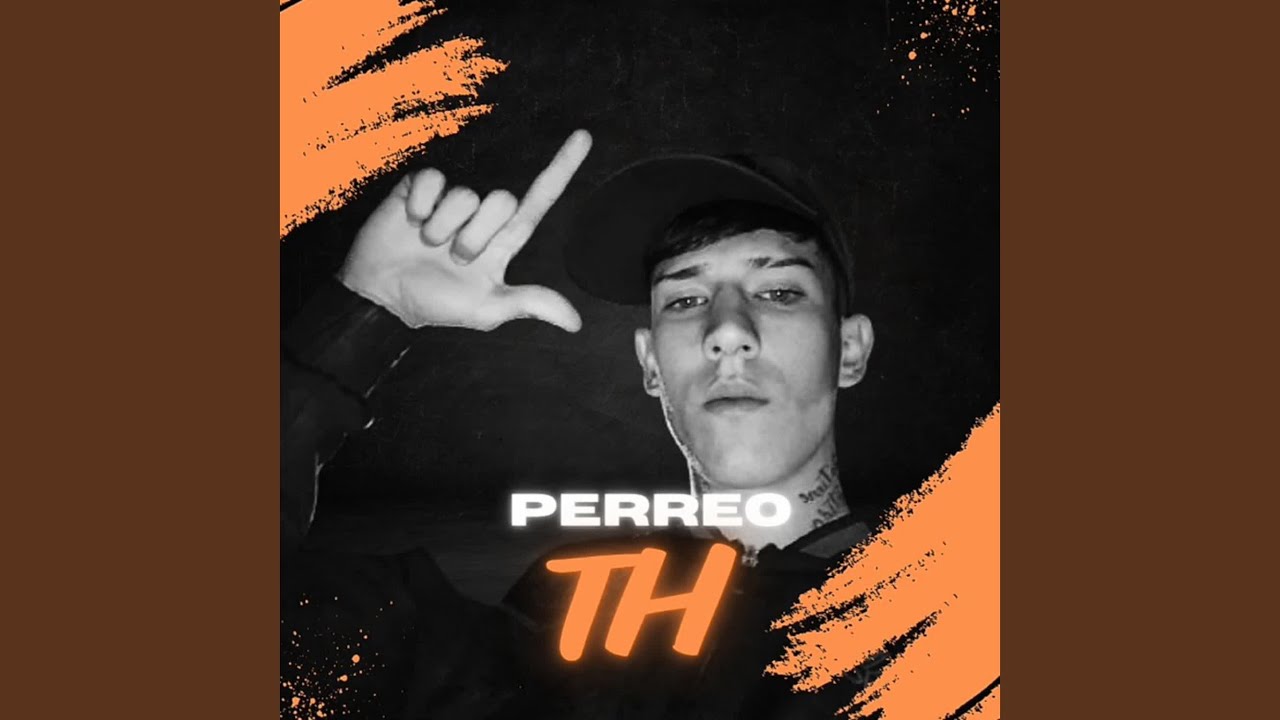 PERREO TH