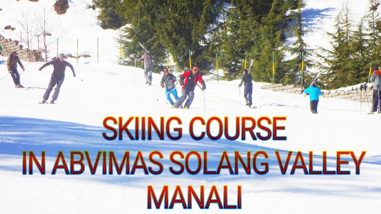 Skiing course in ABVIMAS /solang valley /Manali /snow skiing