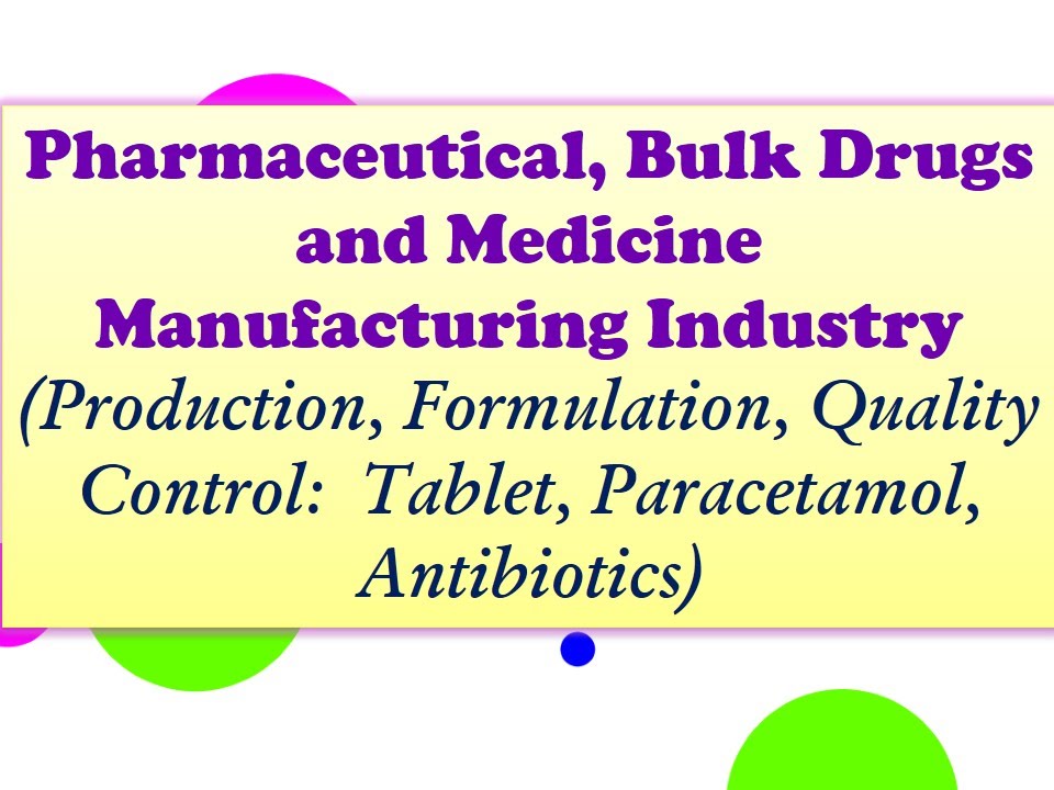 Manufacturing of Pharmaceutical Bulk Drugs | Investment Opportunities in the Pharmaceutical Sector.