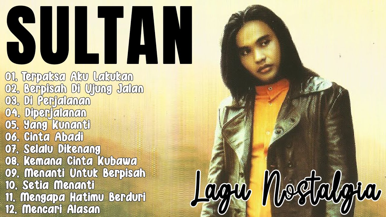 SULTAN Full Album Terbaik | Lagu Nostalgia 90an | Lagu Cinta & Galau