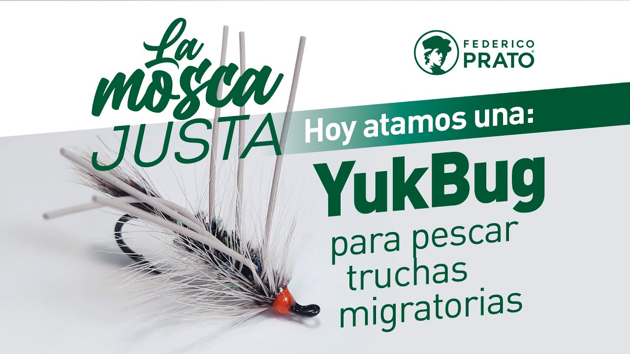 La Mosca Justa: Yuk Bug para pescar truchas en todos los ambientes
