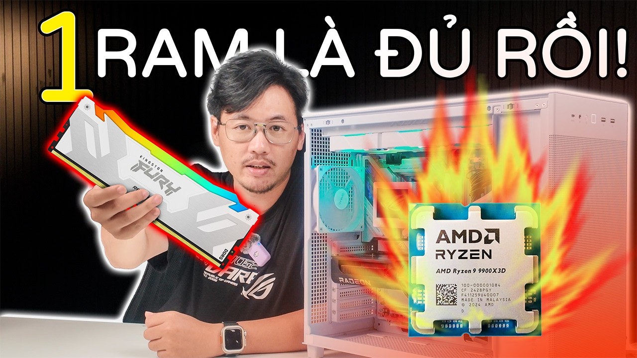 RAM QU&Aacute; ĐẮT? Đừng Lo, H&atilde;y Chơi AMD Ryzen X3D v&agrave; QU&Ecirc;N DUAL CHANNEL RAM ĐI!