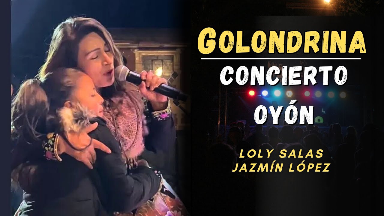 Loly Salas - Golondrina / mañana me iré- concierto Oyon