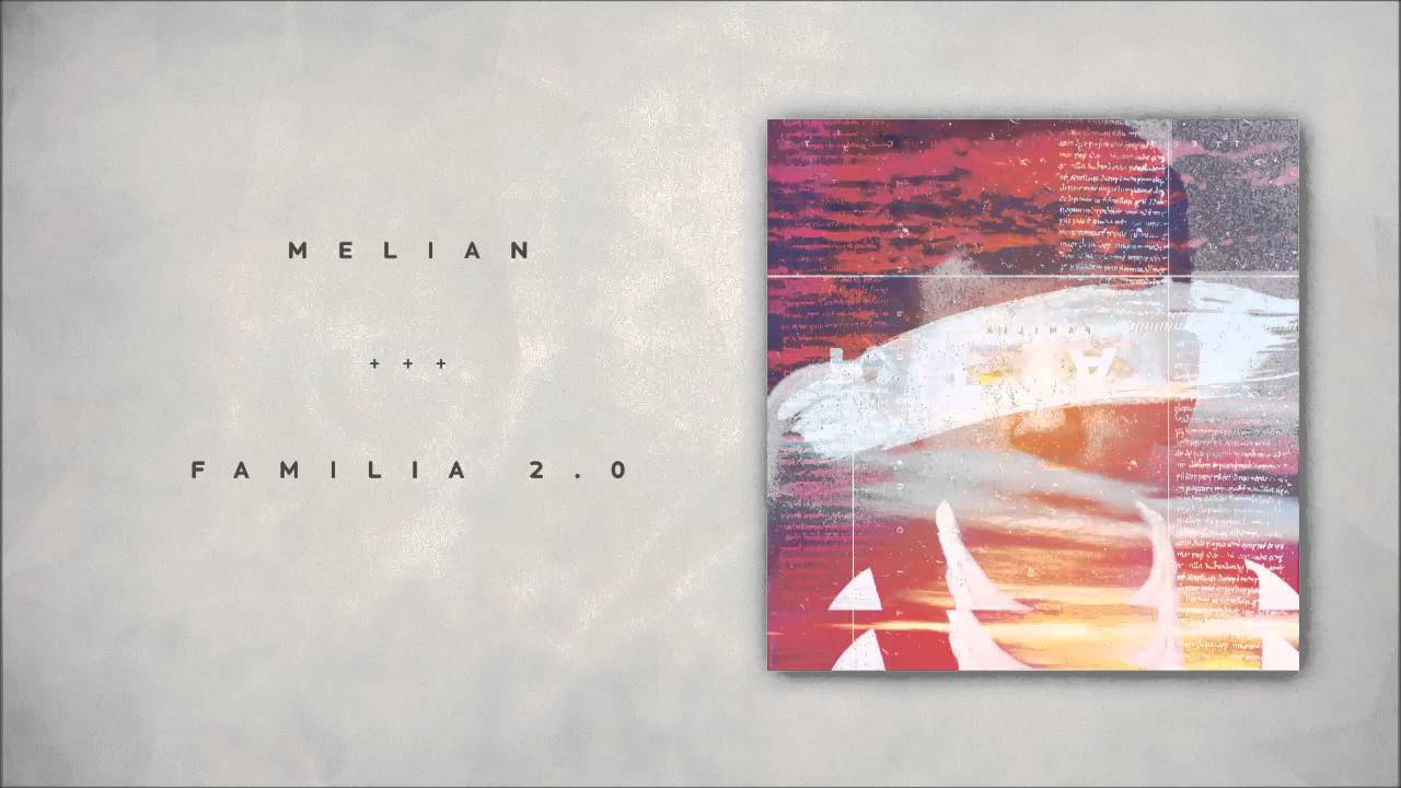 MELIAN | FAMILIA 2.0