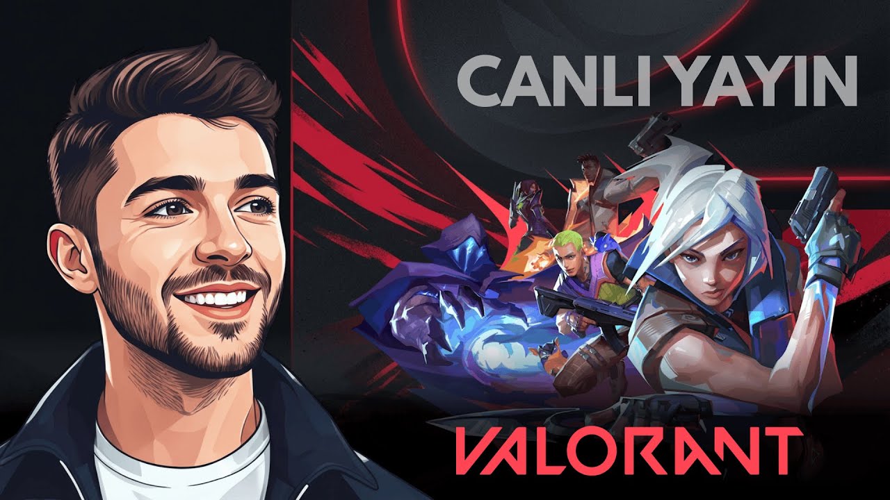 Valorant Canlı Yayın | Oyun + Sohbet