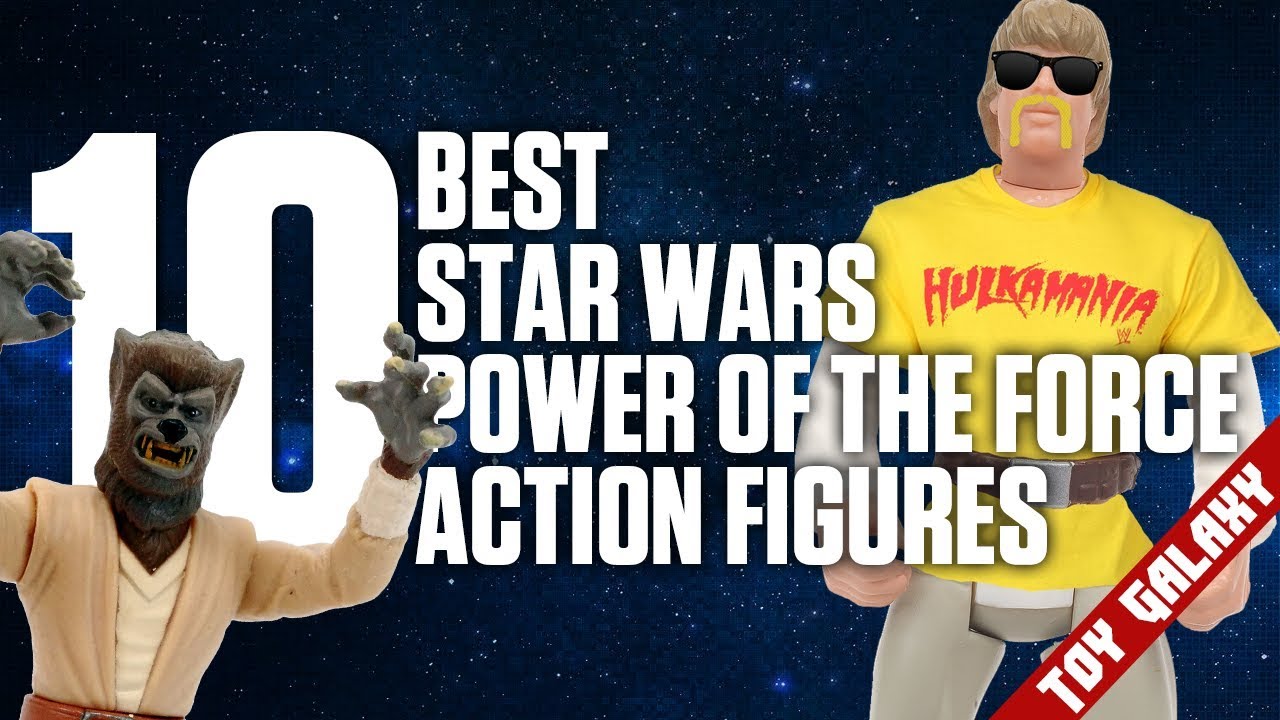 Top 10 Best Star Wars Power of the Force Figures | List Show #15