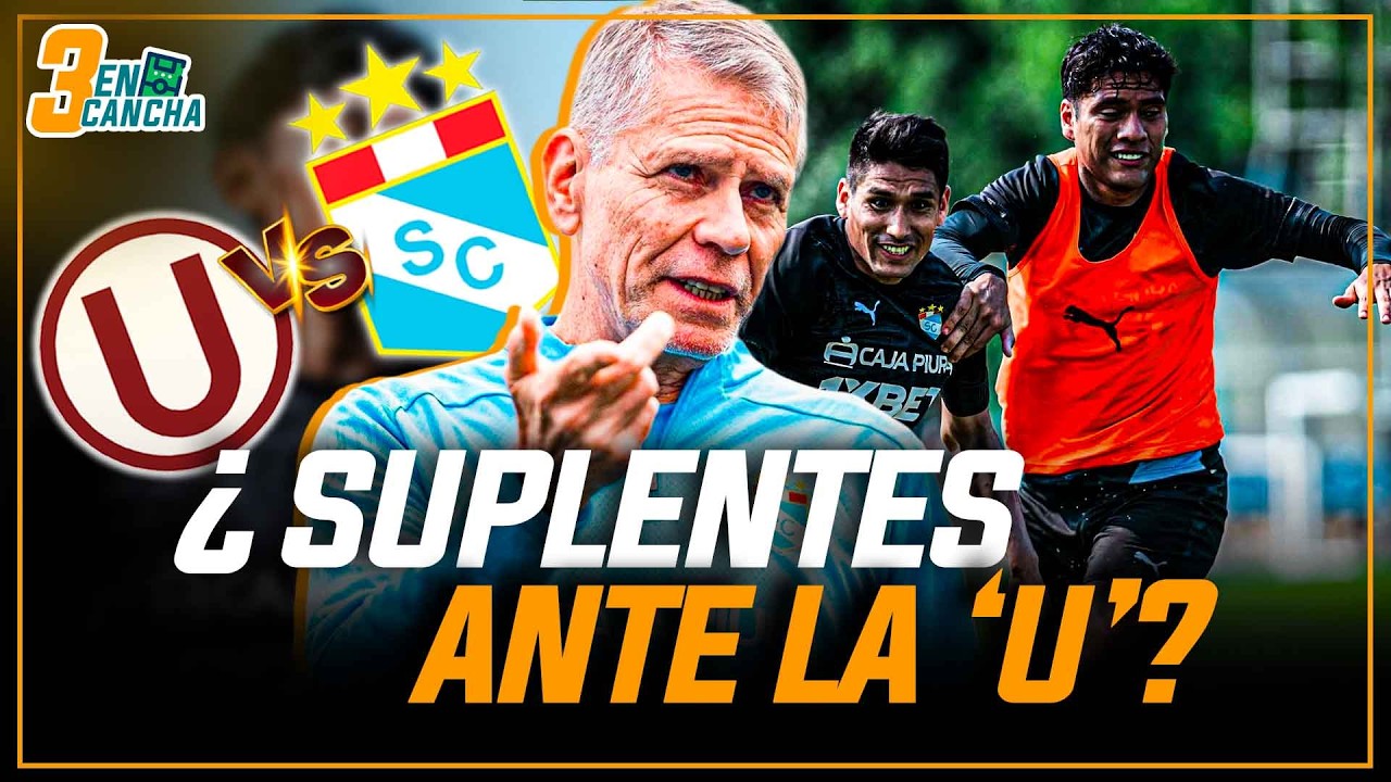 Cristal vs Universitario: ¿Qué jugadores podría poner Autuori? | SEGMENTO #3ENCANCHA