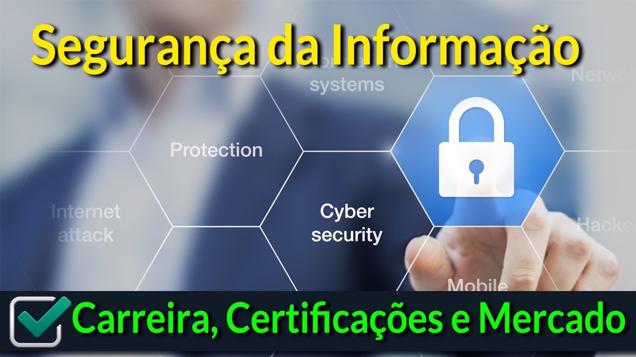 Segurança da Informação - Carreira, Certificação e Mercado