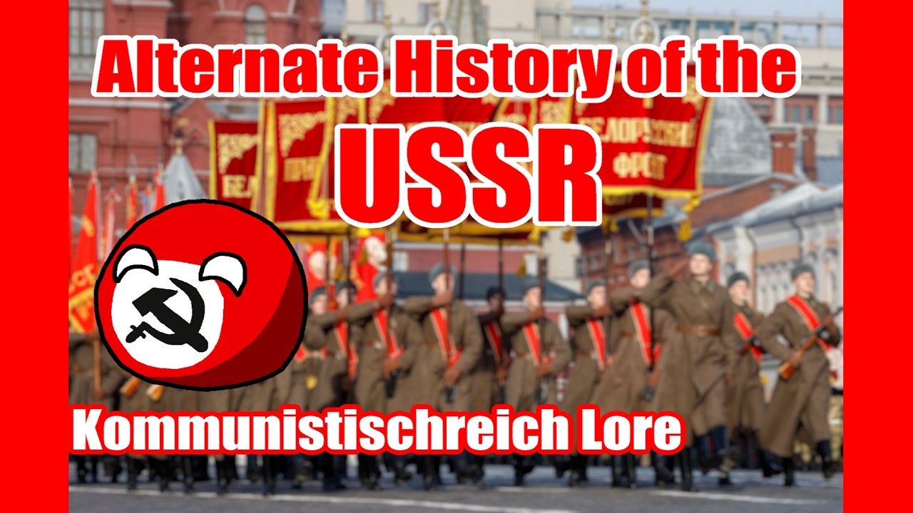 Kommunistischreich Lore Alternate History of the Soviet Union