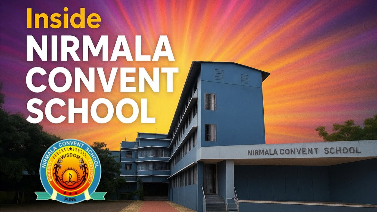 Discover Nirmala Convent School Pune | Education, Culture & Campus Tour