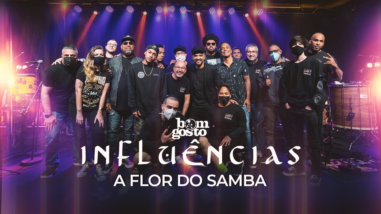 Bom Gosto - A Flor e o Samba