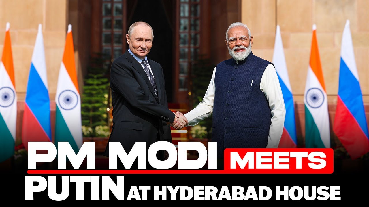 Russian President Putin meets Prime Minister Modi at Hyderabad House