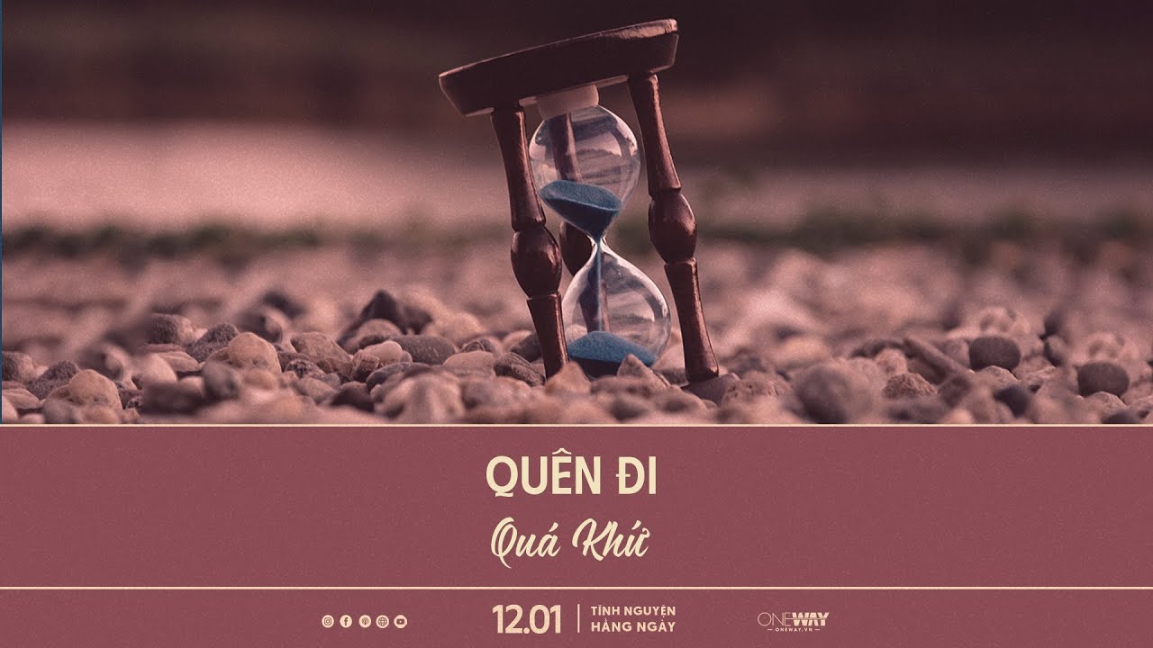 Quên Đi Quá Khứ | Oneway Radio - Tĩnh Nguyện Hằng Ngày 12/01/2024