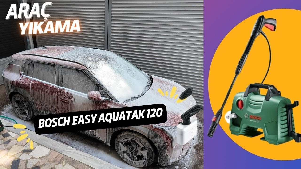 Bosch Easy Aquatak 120 ile Araba Yıkama | Performans Testi!