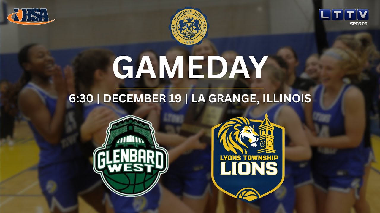 Girls' Varsity Basketball: Lyons Township vs Glenbard West