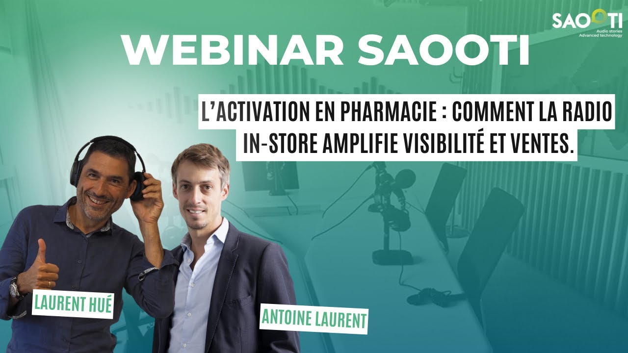 Webinar Saooti - l'activation en pharmacie : comment la radio-in-store amplifie visibilité et ve...