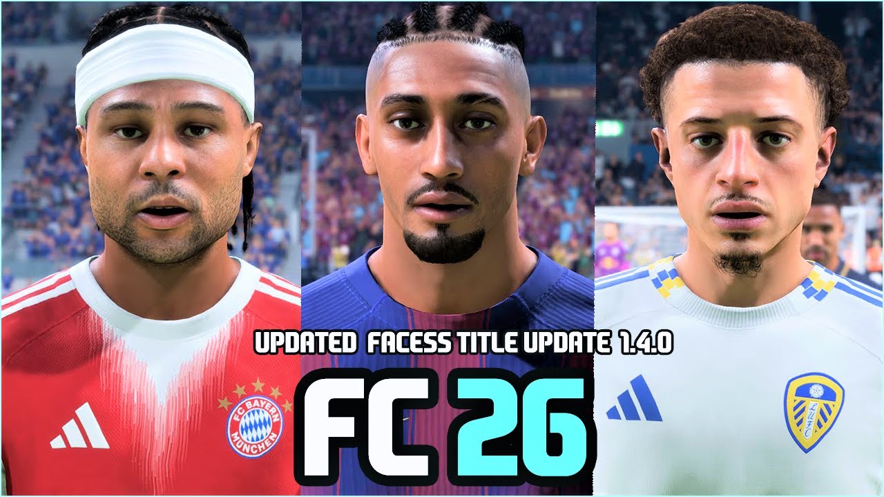 FC 26 | All New Updated Player Faces | Title Update 1.4.0