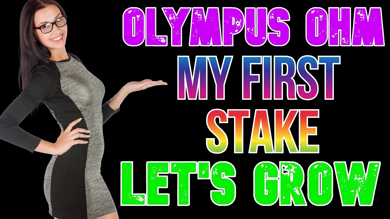 OLYMPUS OHM MY FIRST STAKE. LET'S SEE WHERE THIS GOES