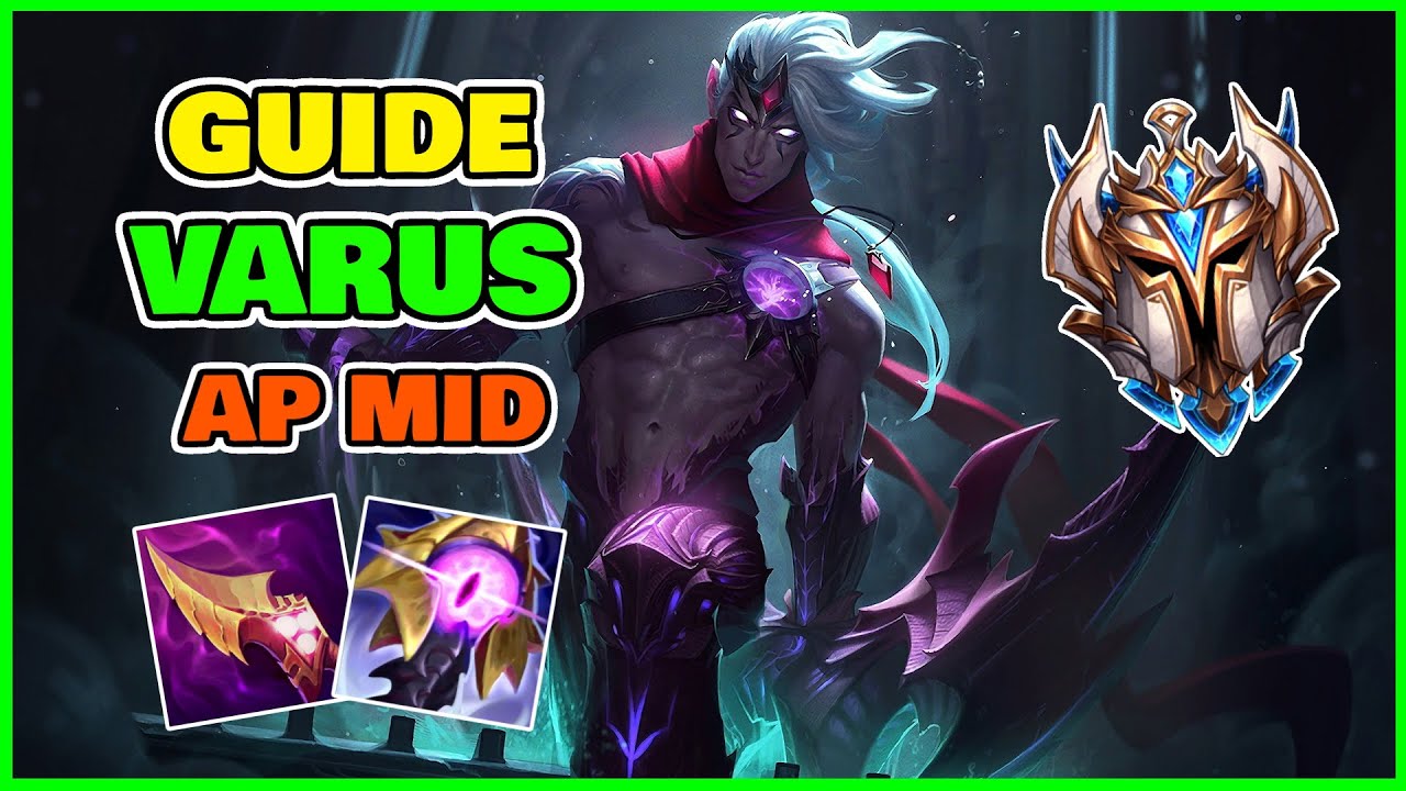 GUIDE VARUS AP MID - LE CHAMPION OP DU MOMENT (Gameplay explicatif et &eacute;ducatif, tips, etc)