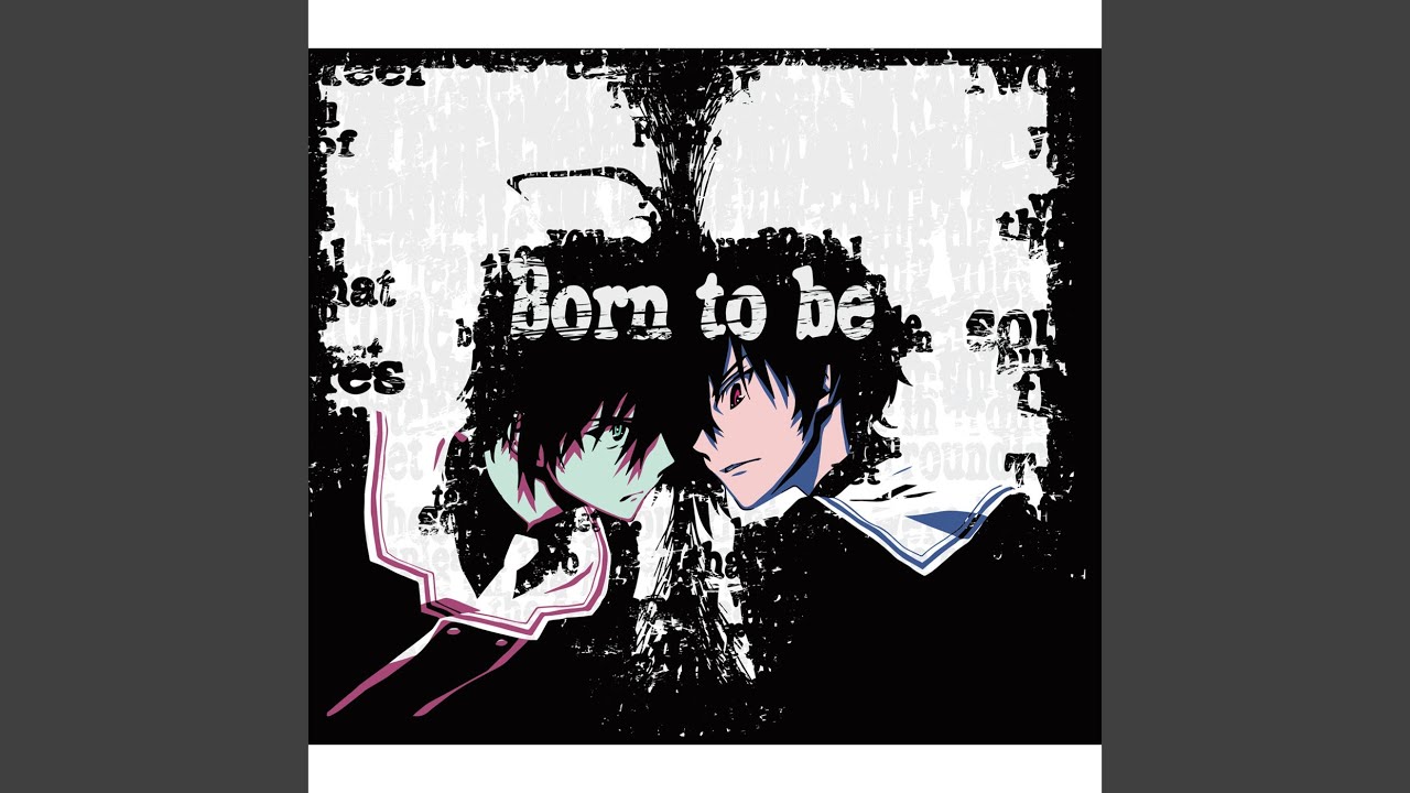 Born to be