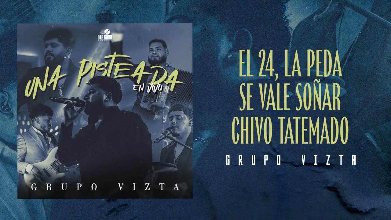 El 24/ La Peda/Se Vale Señar/Chivo Tatemado - Grupo Vizta (En Vivo)