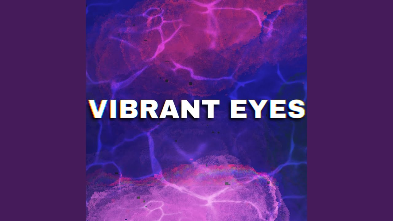 Vibrant Eyes