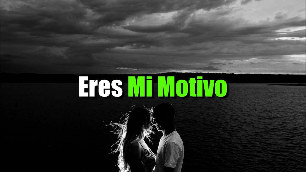 Eres El Motivo De Mi Vida ¦ Amor, Gratitud, Frases, Reflexiones, Versos
