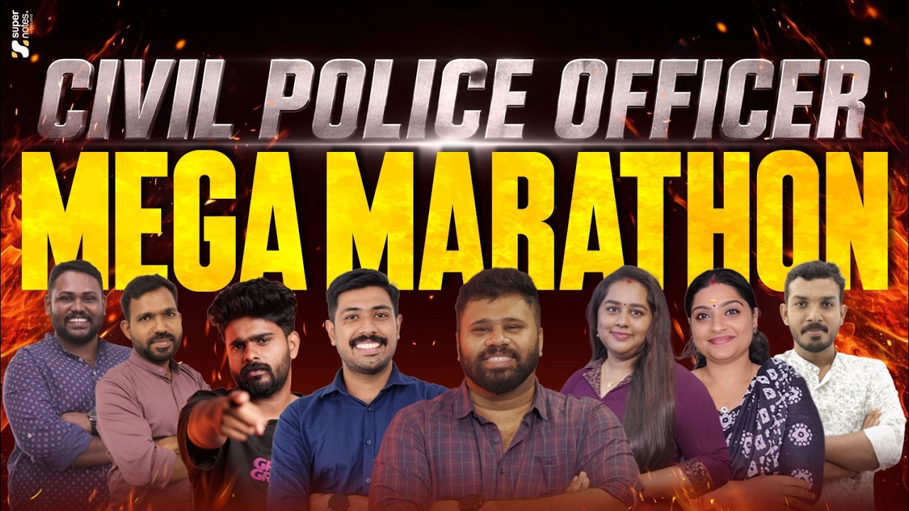 CIVIL POLICE OFFICER : MEGA MARATHON 🔥| Super Notes Psc | Kerala Psc | CPO | WCPO | SUPER NOTES APP