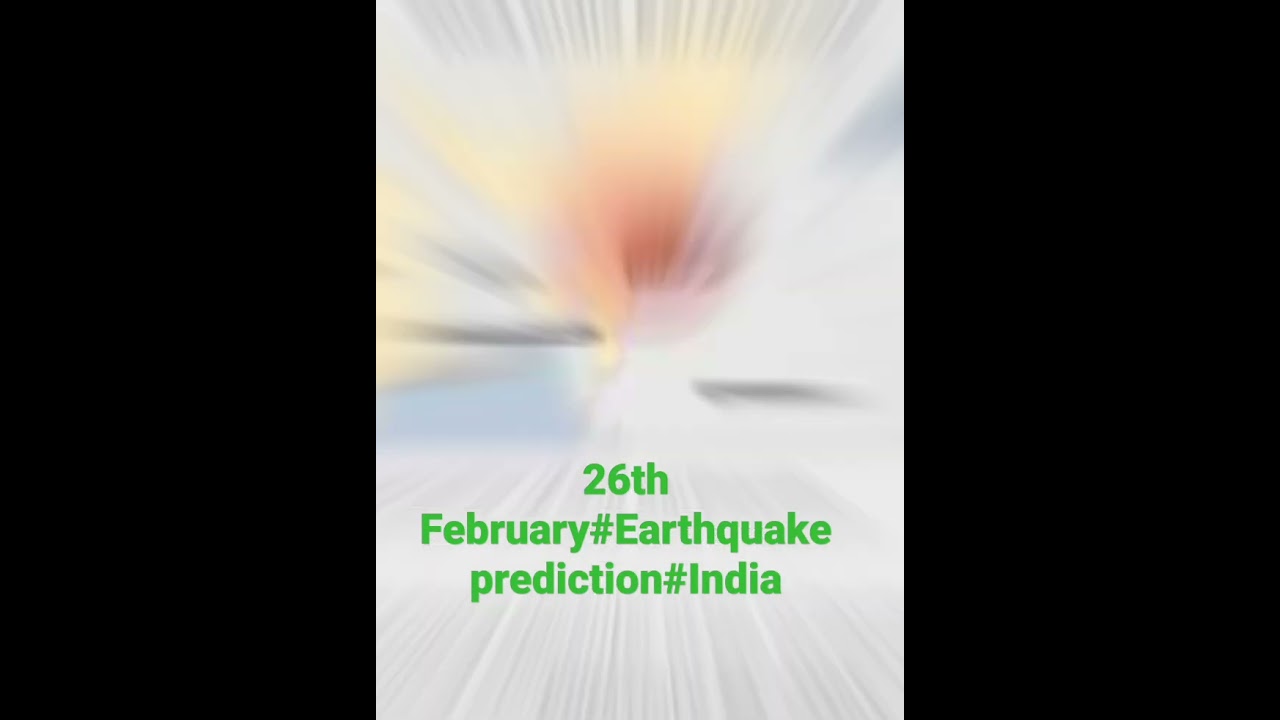 India Earthquake#Prediction#26th February 2023