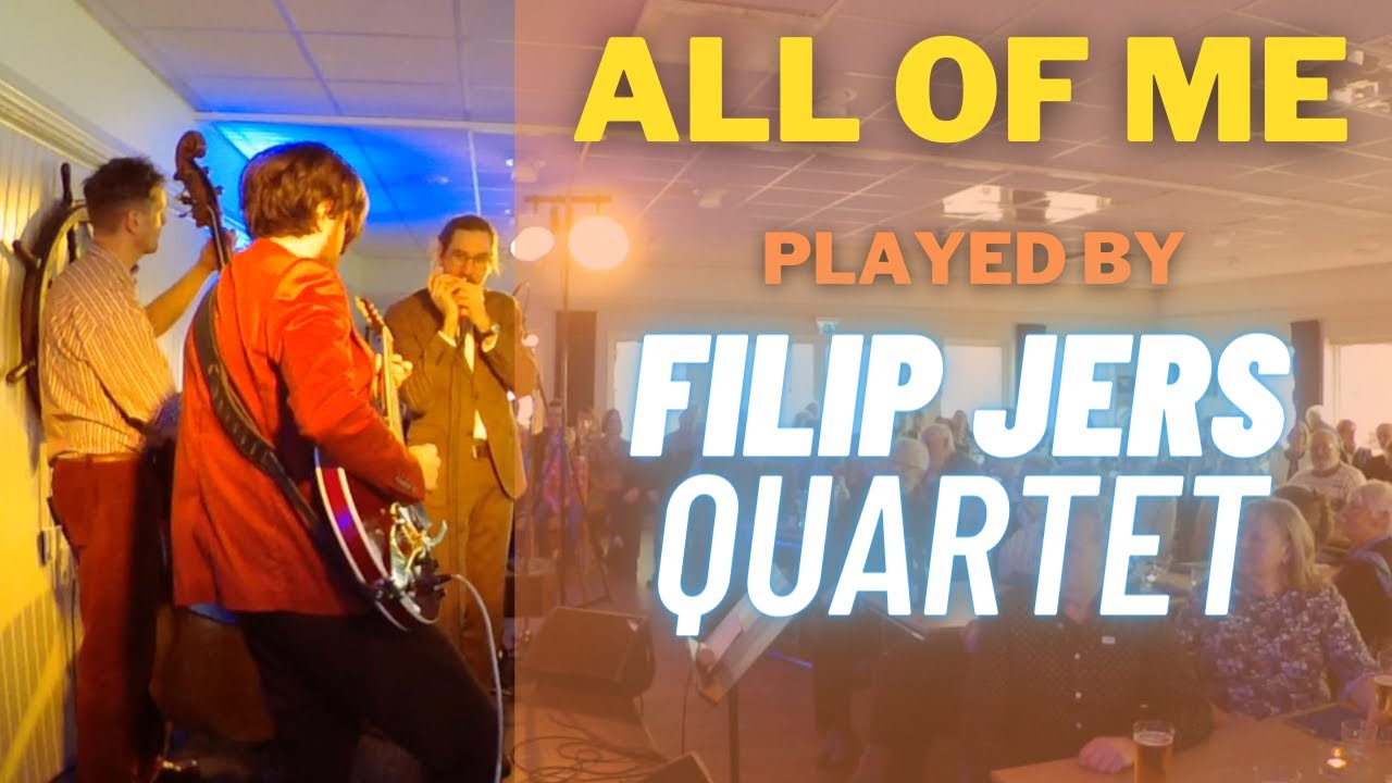 Filip Jers Quartet plays All of me